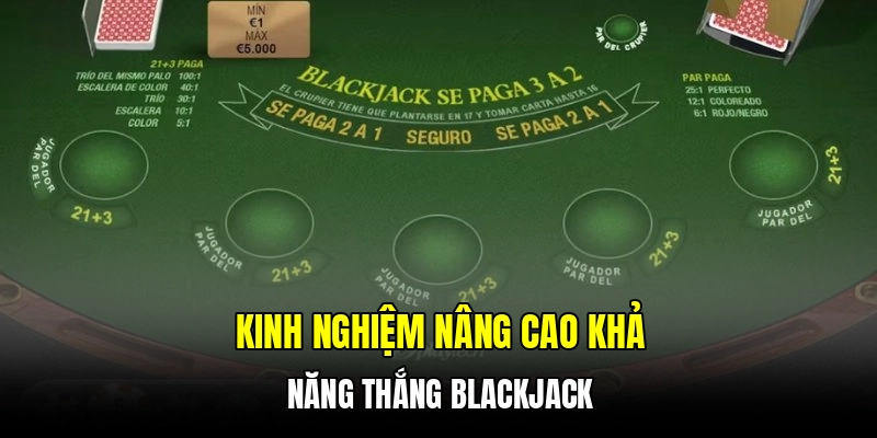 Kinh nghiệm nâng cao khả năng thắng Blackjack