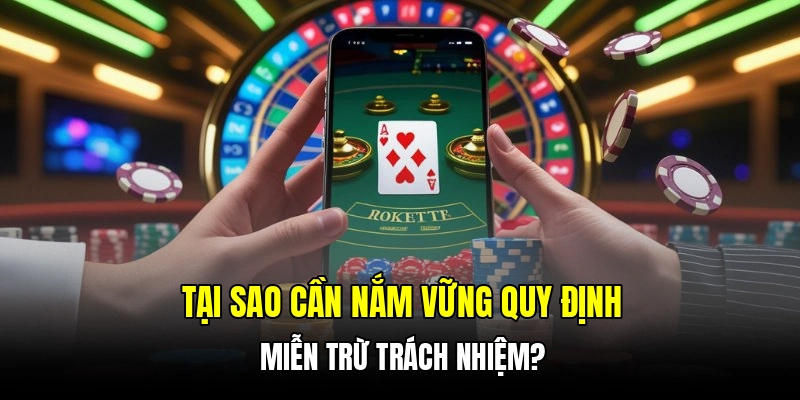 Tại sao cần nắm vững quy định miễn trừ trách nhiệm?